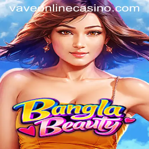 Exploring the Fascinating World of BanglaBeauty at VAVE Online Casino