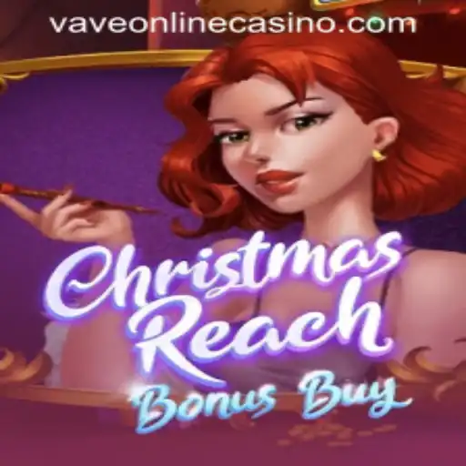 Discover the Excitement of ChristmasReachBonusBuy at VAVE ONLINE CASINO
